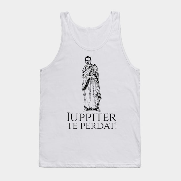 Latin Language Insult - Iuppiter Te Perdat -  Ancient Rome Tank Top by Styr Designs